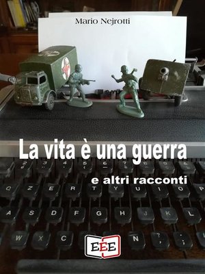 cover image of La vita è una guerra e altri racconti